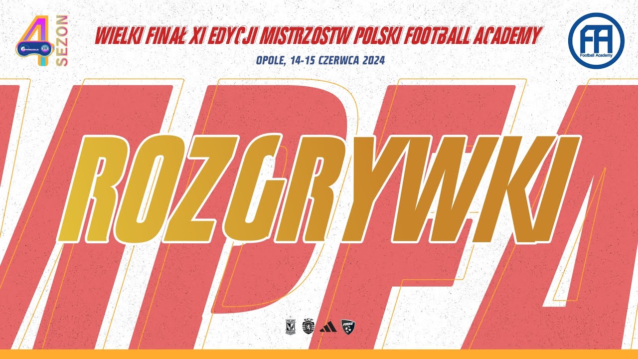 Wielki Finał XI Edycji Mistrzostw Polski Football Academy 2024