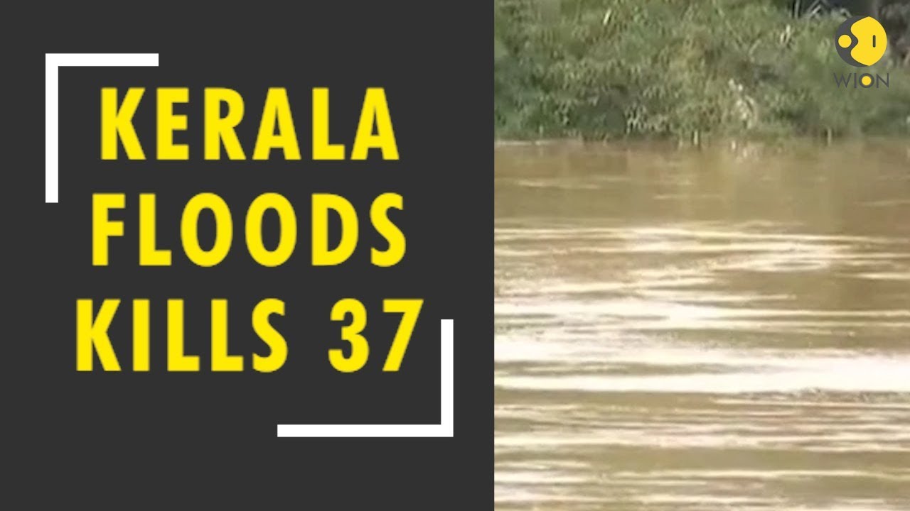 Kerala floods kills 37 with 36000 evacuated