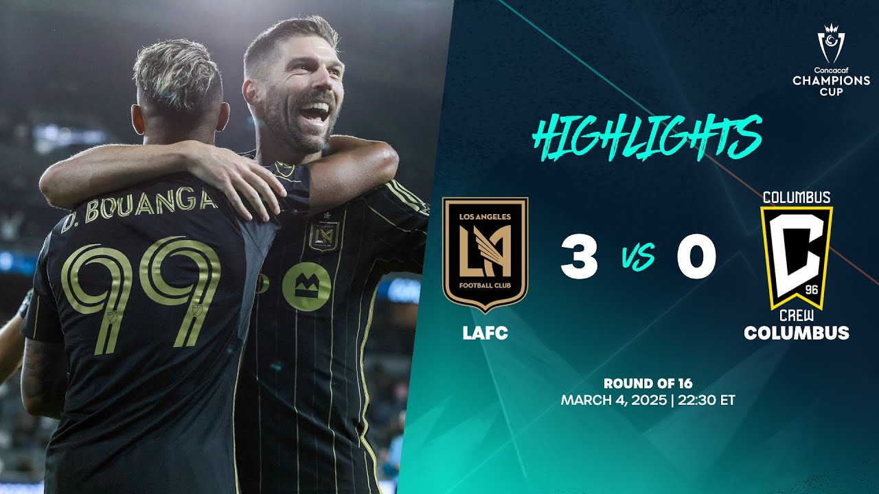 LAFC vs Columbus Crew | 2025 Concacaf Champions Cup | Round of 16