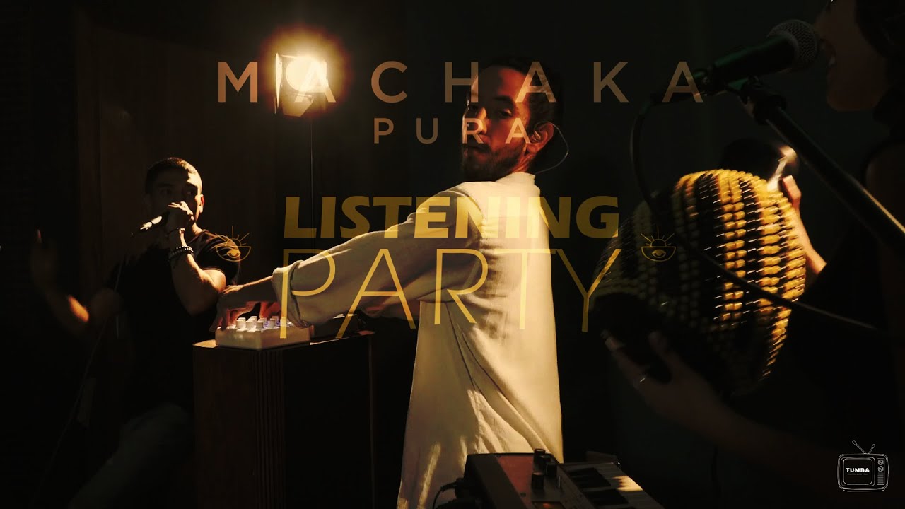 Listening Party - Machaka (En vivo en TUMBAQUITO): Veneno ft. Reyvegui / Corteza