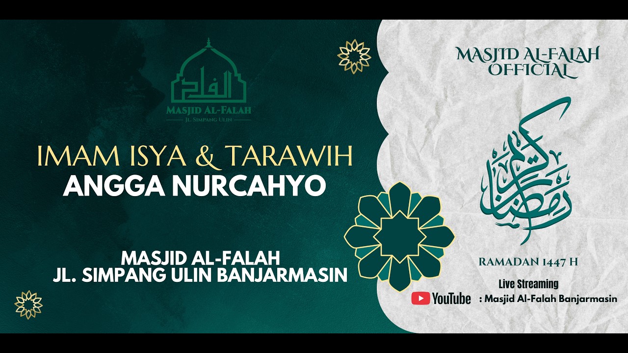 LIVE- PELAKSANAANIBADAH SHOLAT ISYA DAN TARAWIH MASJID AL-FALAH BANJARMASIN 24 RAMADHAN 1447 H