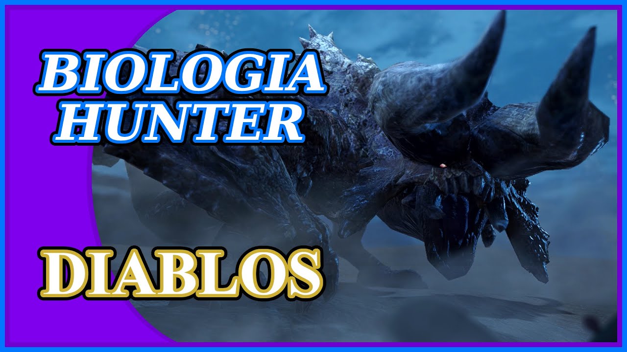 Biologia MONSTER HUNTER - Tudo sobre DIABLOS | Detalhes, Dicas e Curiosidades do Monstro