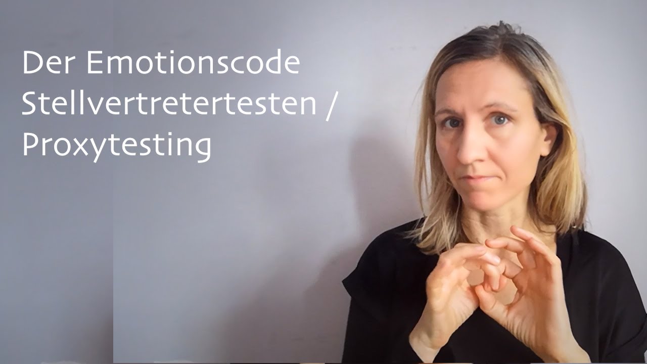 Silvia Vila - Der Emotionscode, Stellvertreter testen / proxytesting