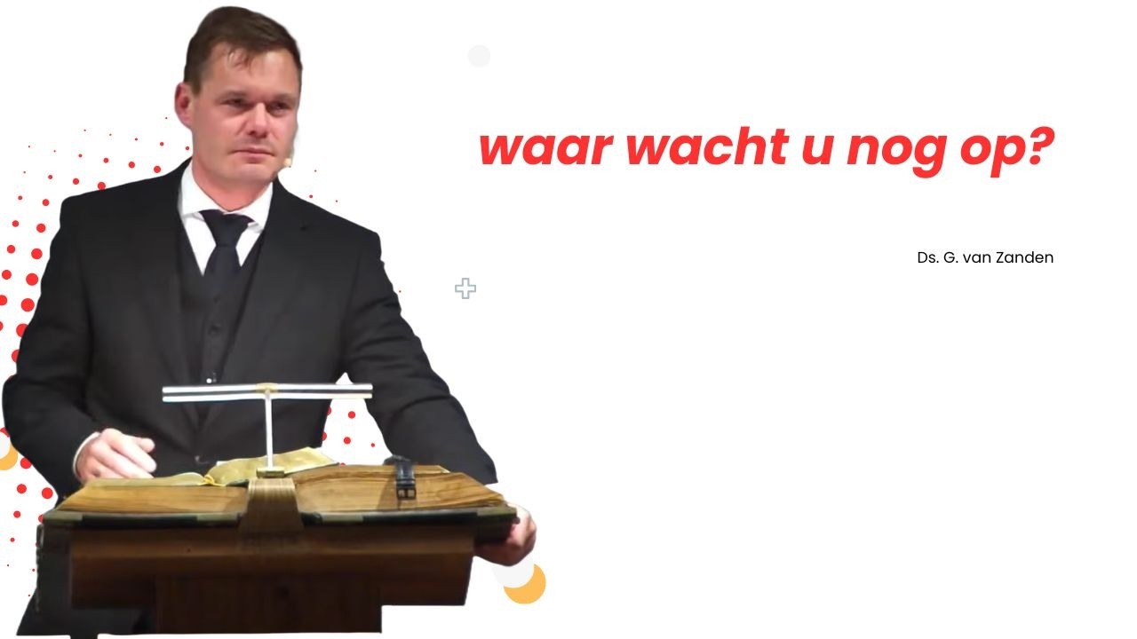 Ds. G. van Zanden || Wanneer alle waarschuwingen genegeerd worden… waar wacht u nog op?