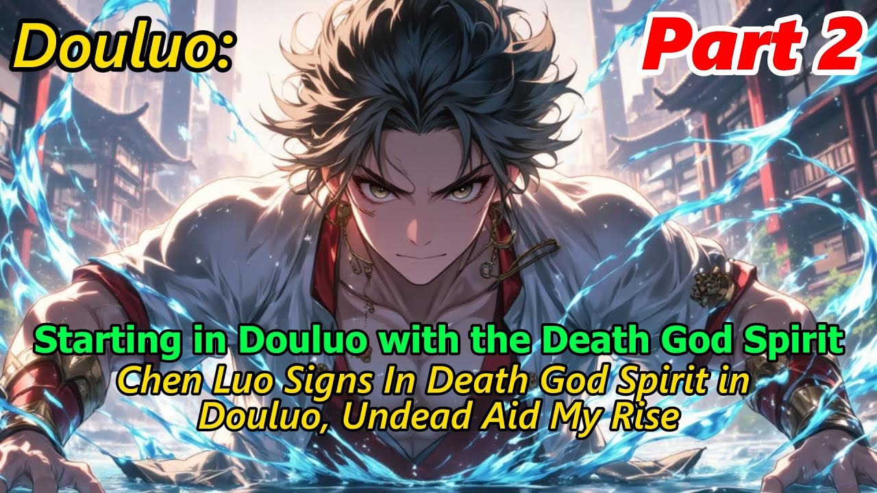 Starting in Douluo with the Death God Spirit#soulland