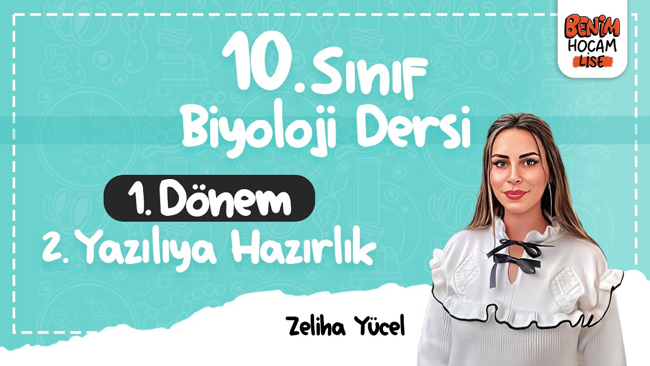 10.Sınıf - Biyoloji - 1.Dönem - 2.Yazılıya Hazırlık 1 - Zeliha Yücel - 2024