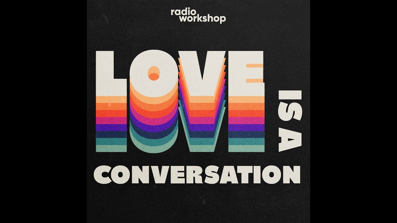 Love Is a Conversation