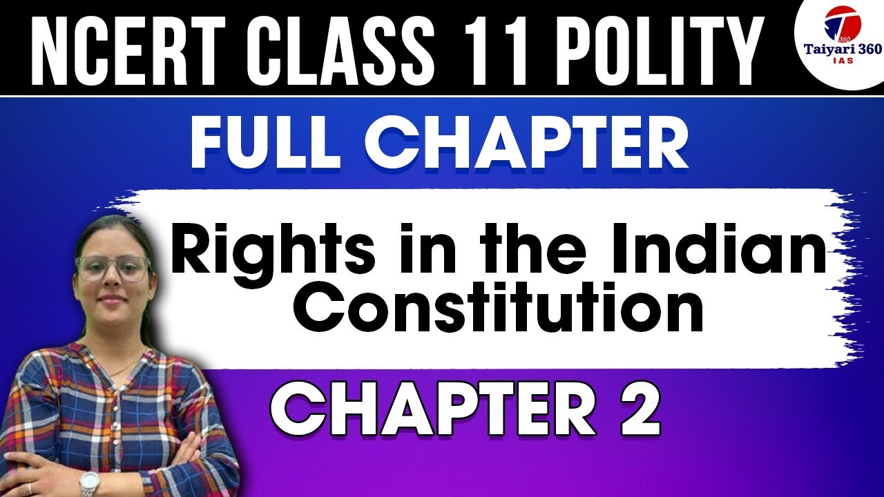 Rights in The Indian Constitution FULL CHAPTER | Class 11 Polity Chapter 1 | UPSC Preparation