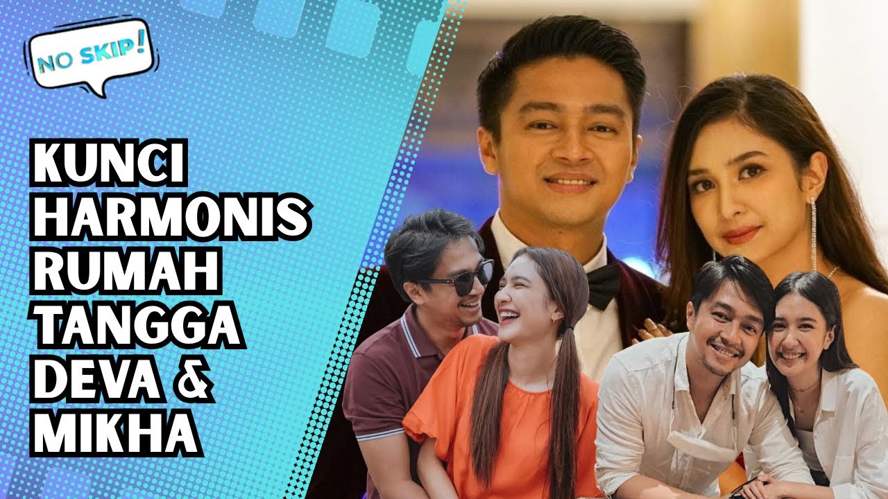 KUNCI HARMONIS DALAM RUMAH TANGGA ALA DEVA MAHENDRA DAN MIKHA TAMBAYONG | NO SKIP
