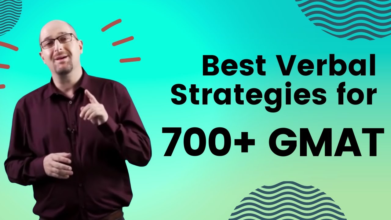 Best Verbal Strategies for 700+ on the GMAT