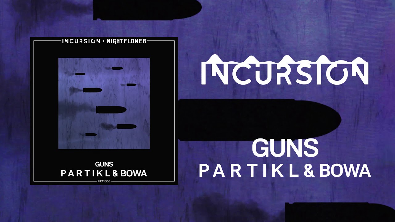 P A R T I K L & Bowa - Guns