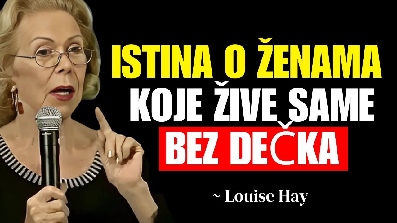 Istina o ženama koje žive same bez dečka | Louise Hay