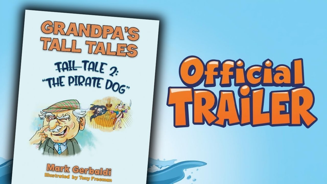 Grandpa’s Tall Tales - Tale 2 The Pirate Dog