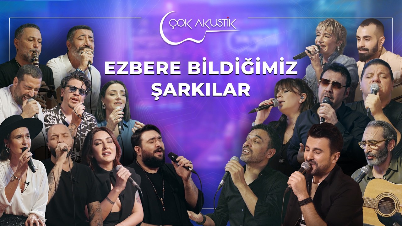 Ezbere Bildiğimiz Şarkılar | Çok Akustik