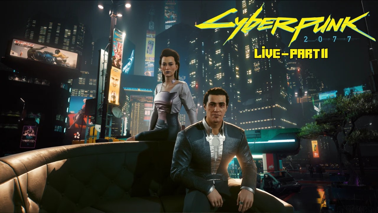 Cyberpunk 2077 LIVE - Part 11