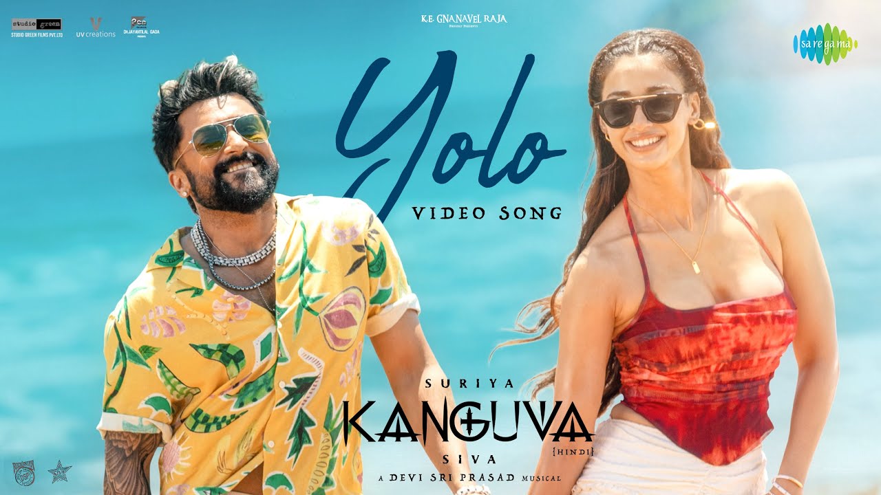 YOLO (Hindi) - Video | Kanguva | Suriya | Devi Sri Prasad | Siva | Disha | Bobby | Shilpa Rao
