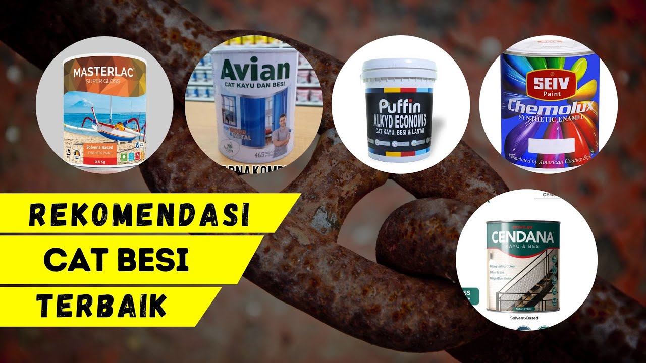 Cat Besi Terbaik yang Anti Karat dan Tahan Panas