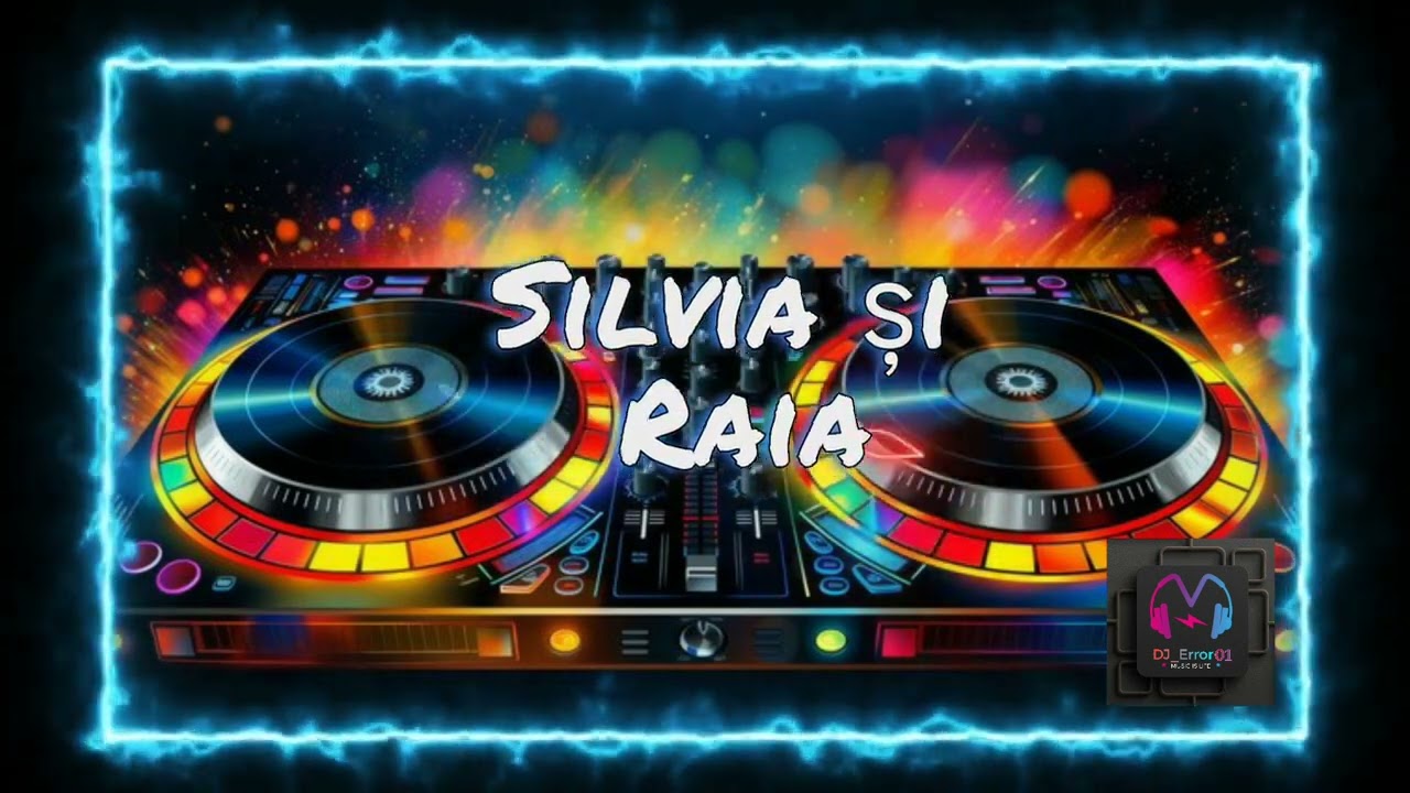 Silvia și Raia Remix, muzică 💥DJ_Error01💥