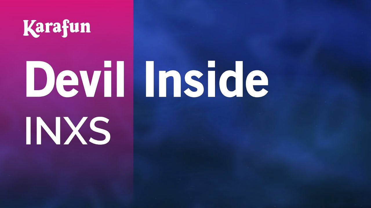 Devil Inside - INXS | Karaoke Version | KaraFun
