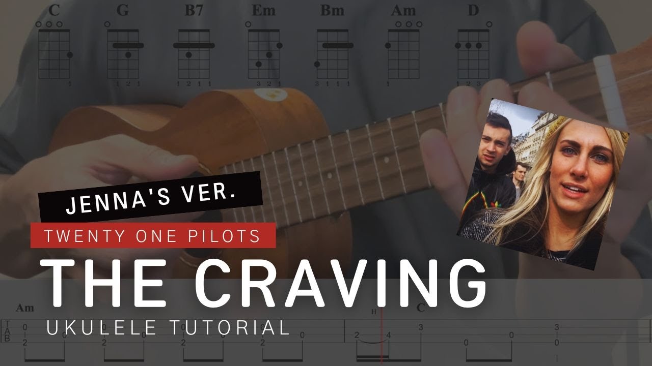 The craving (Jenna's Version) ukulele tutorial