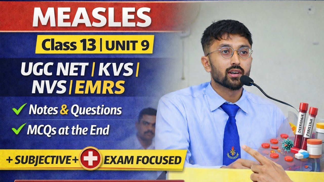 Measles Disease | Causes, Symptoms, Prevention | Notes + MCQs | UGC NET | KVS | NVS | EMRS