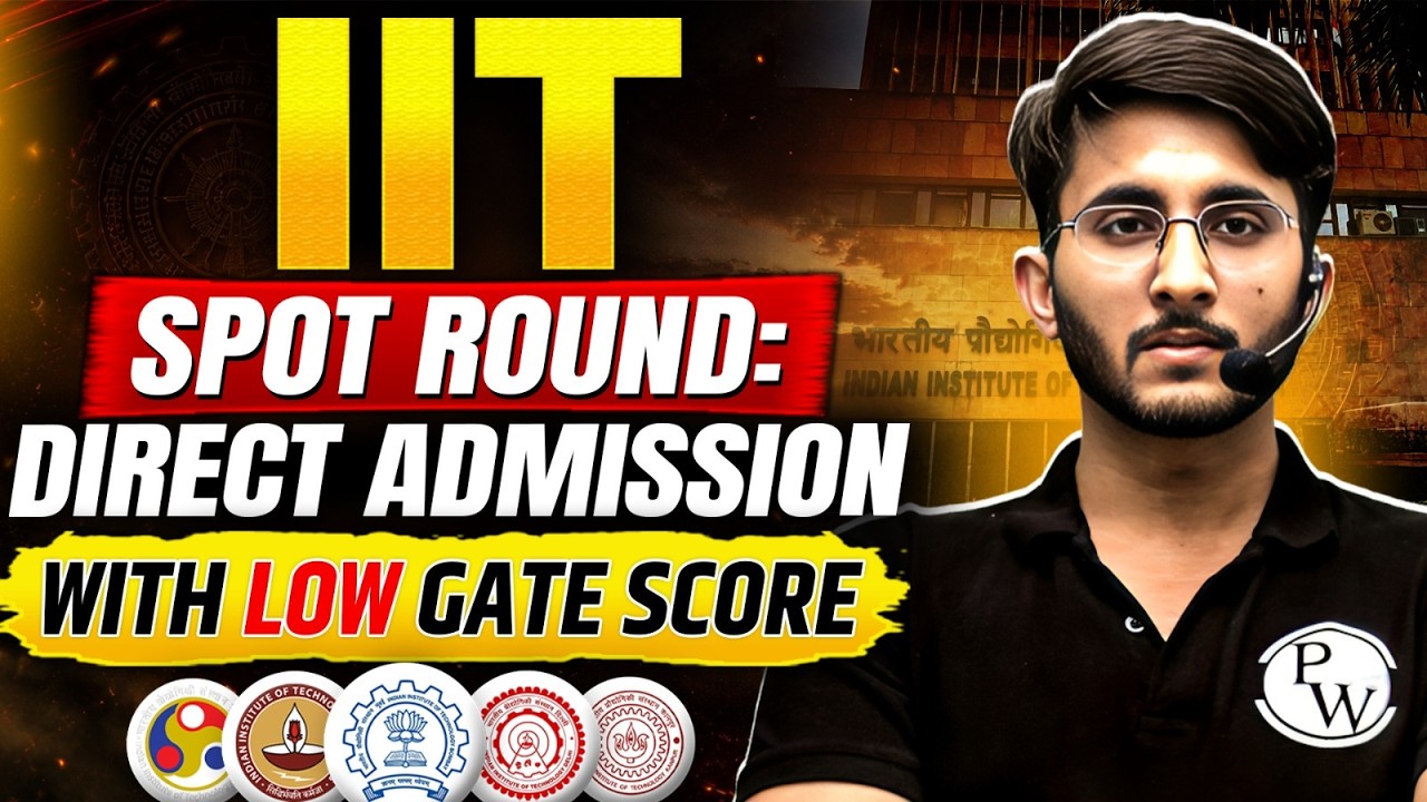 IIT Spot Round 2026 | Direct Admission with Low GATE Score | Complete Guide