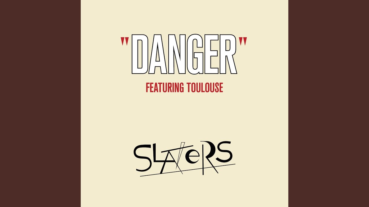Danger