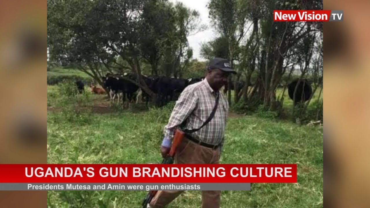 Uganda's gun brandishing culture