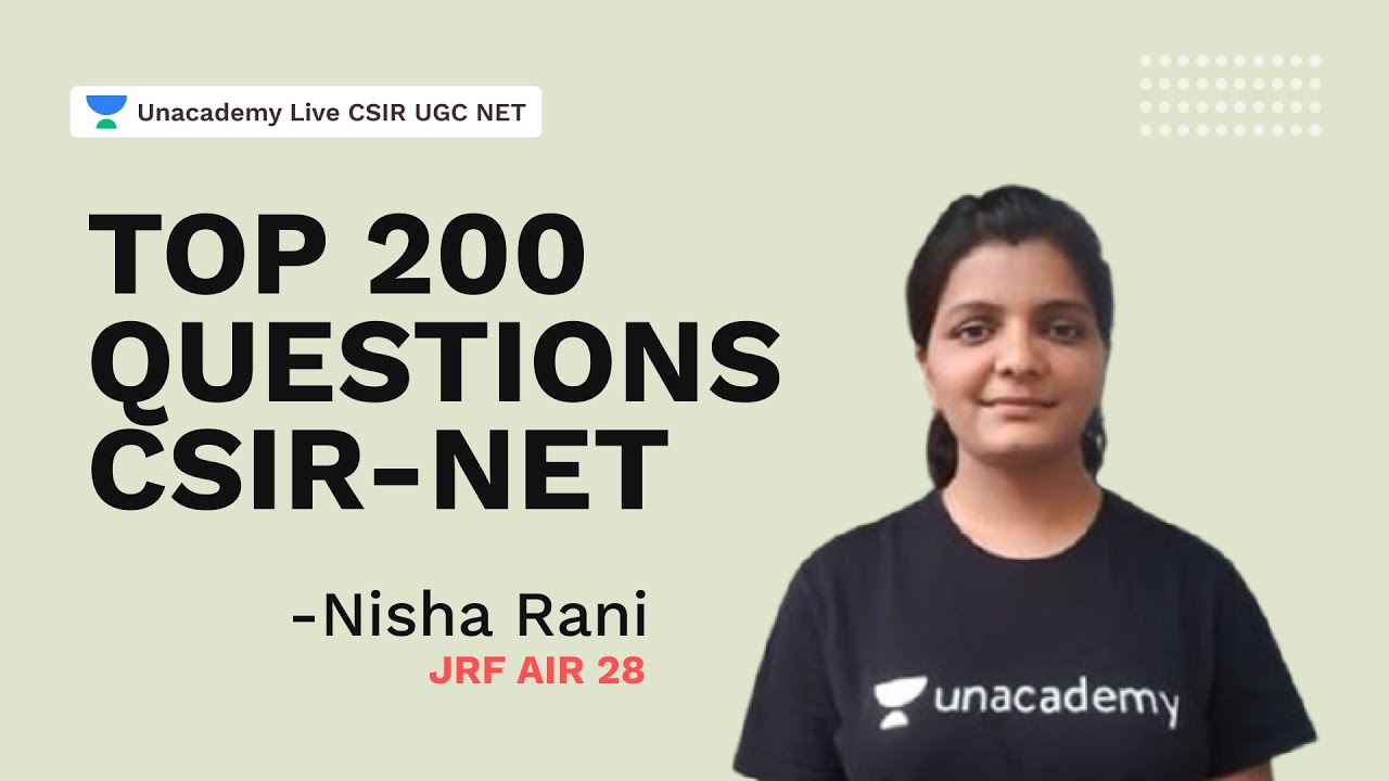 Top 200 Questions CSIR-NET| CSIR 2021| Chemical Science| JRF AIR 28 Nisha Rani | Unacademy Live CSIR