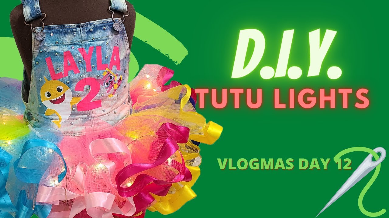 How to Add Lights to an Overall Tutu | Vlogmas Day 12