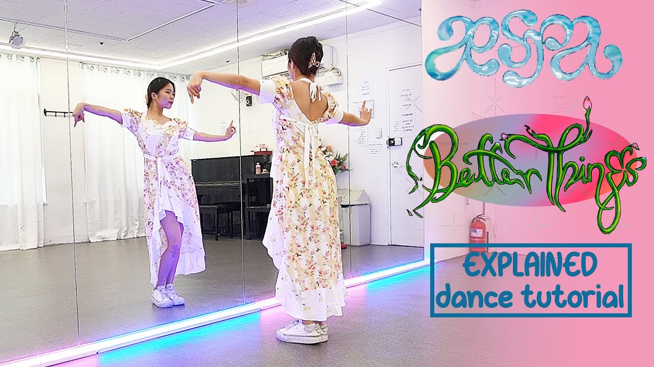aespa 에스파 'Better Things' Dance Tutorial | EXPLANATION + Mirrored