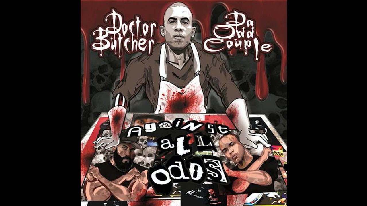Da Odd Couple & Doctor Butcher - Against All Odds