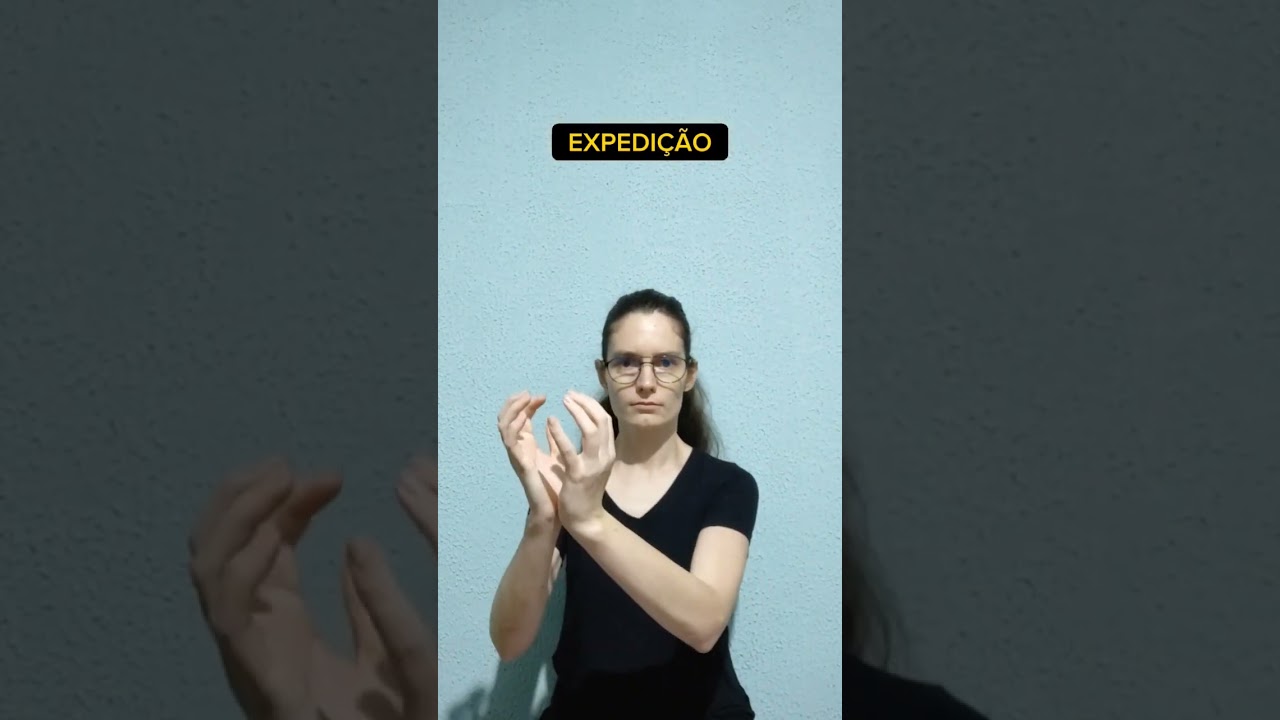 Sinais de Libras: Expedi&ccedil;&atilde;o