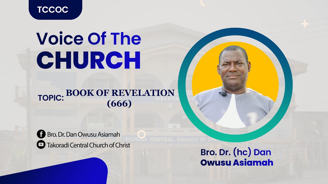 Book Of Revelation (666) - Bro. Dr. Dan Owusu Asiamah (Feb 6, 2022)