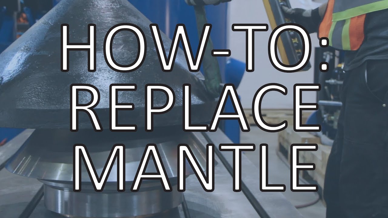HOW-TO: Replace The Sepro Blackhawk 100 Cone Crusher Mantle