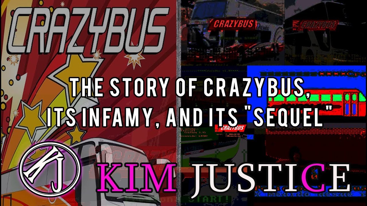 The Story of Crazybus, Its Fame, and Its Sequel | Kim Justice