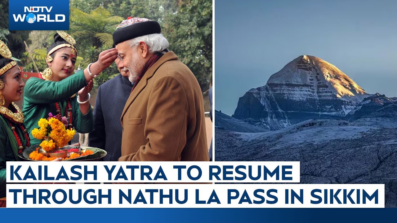 Kailash Mansarovar Yatra To Resume Through Nathu La Pass After 5 Years, PM Likely To Visit Sikkim