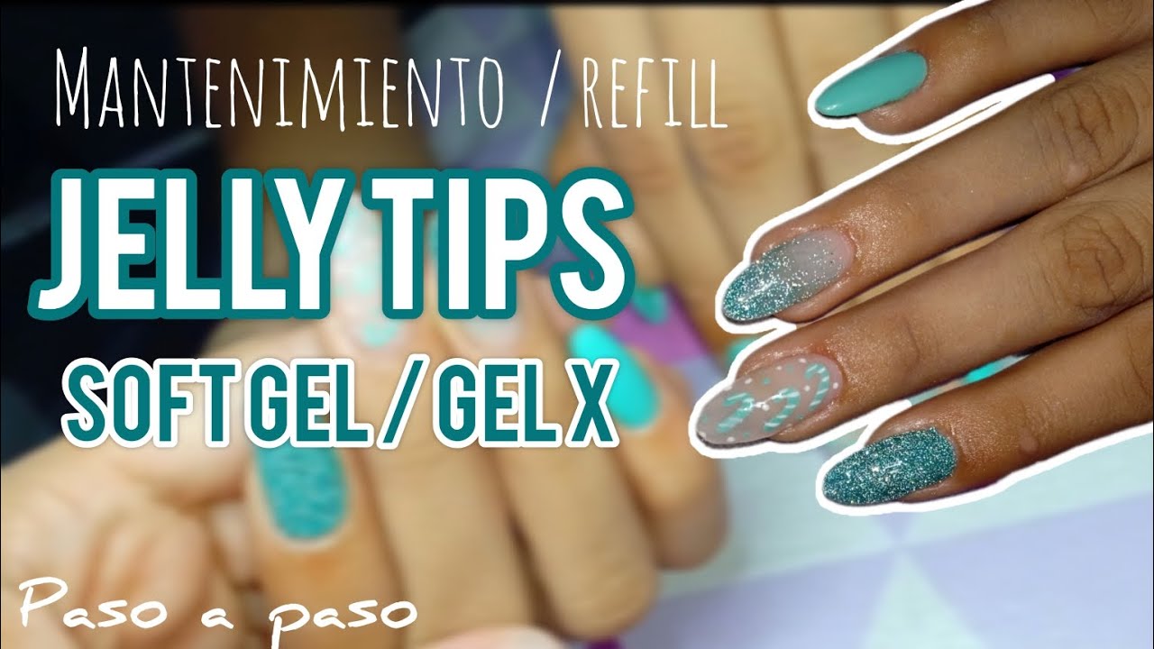 MANTENIMIENTO DE JELLY TIPS / SOFT GEL / GEL X | PRINCIPIANTES | COMO HACER RELLENO EN SOFT GEL
