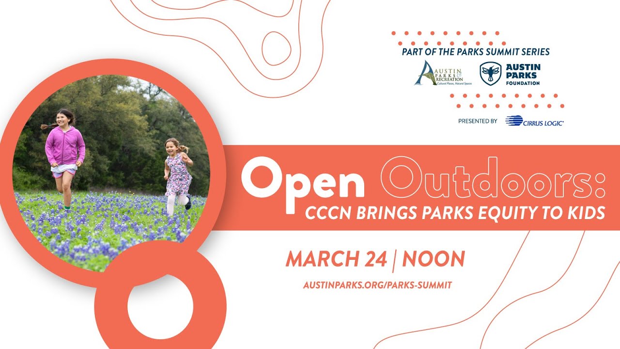 Open Outdoors: CCCN Brings Parks Equity to Kids | Parks Summit Series