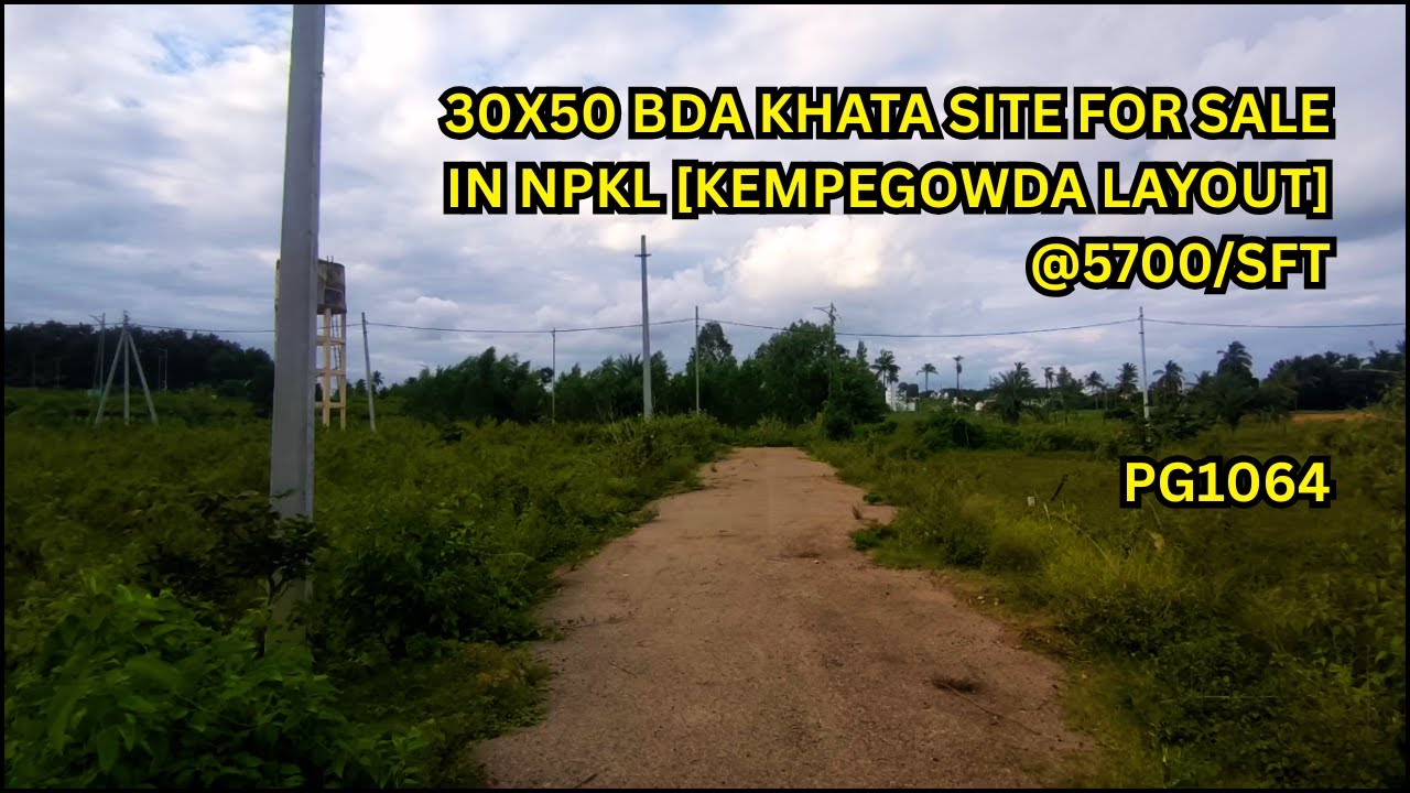 30x50 BDA Khata Site for Sale in NPKL Kempegowda Layout @5700/sft. PG1064 || 8884441367 / 8884441368