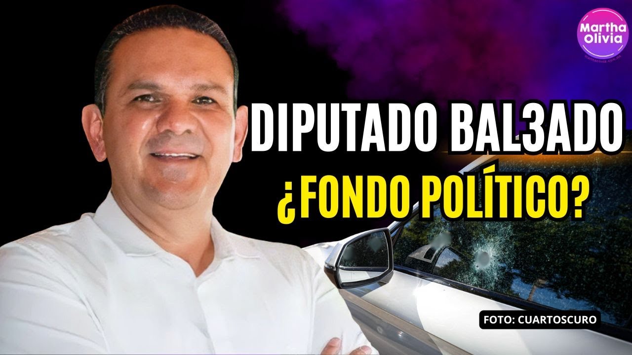 ¿Qué hay detrás del ataqu3 contra diputado de MC en Sinaloa?