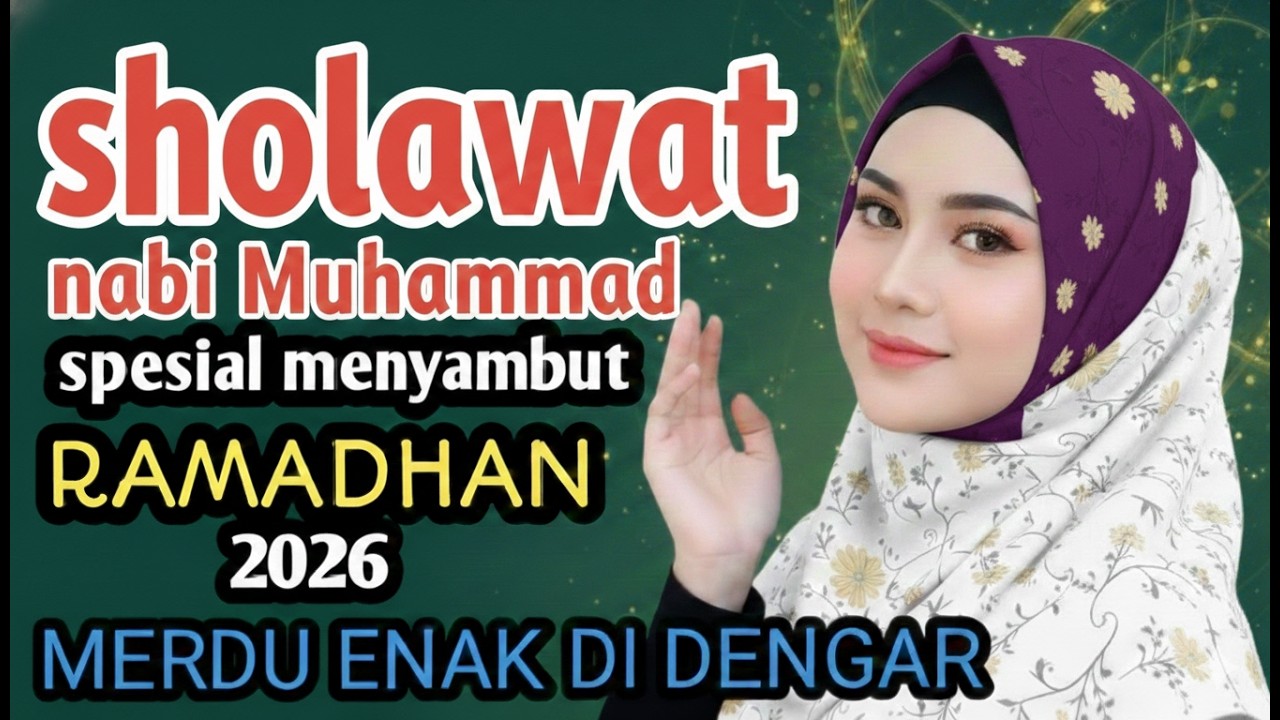 SHOLAWAT MENYAMBUT RAMADHAN 2026 FULL ALBUM SHOLAWAT TERBARU | SHOLAWAT JIBRIL PENARIK REZEKI