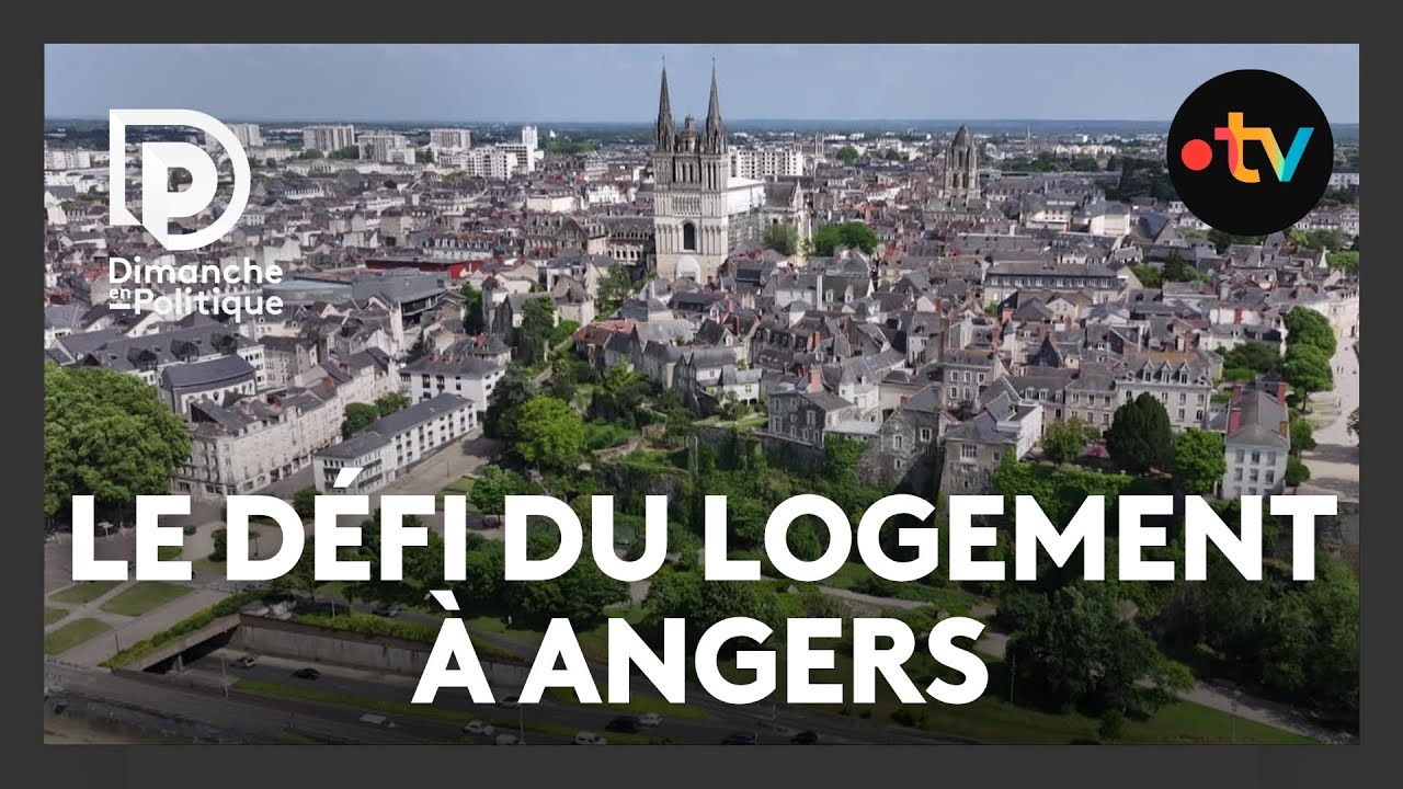 Municipales 2026 : les défis du logement à Angers face à la montée des prix