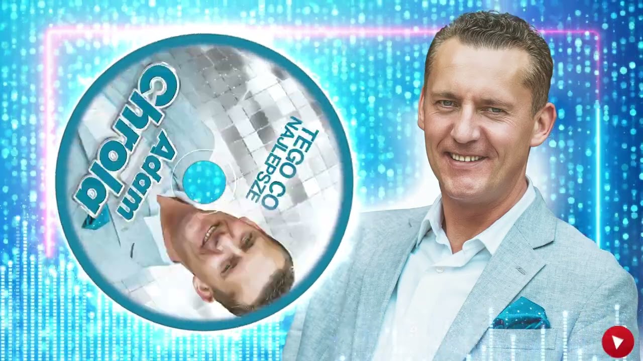 Adam Chrola - Tego co najlepsze (Moje najlepsze piosenki)