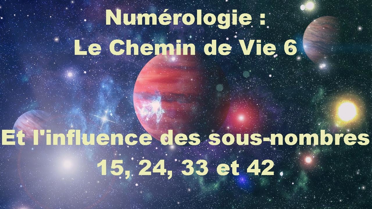 Num&eacute;rologie Le Chemin de Vie 6 et 33