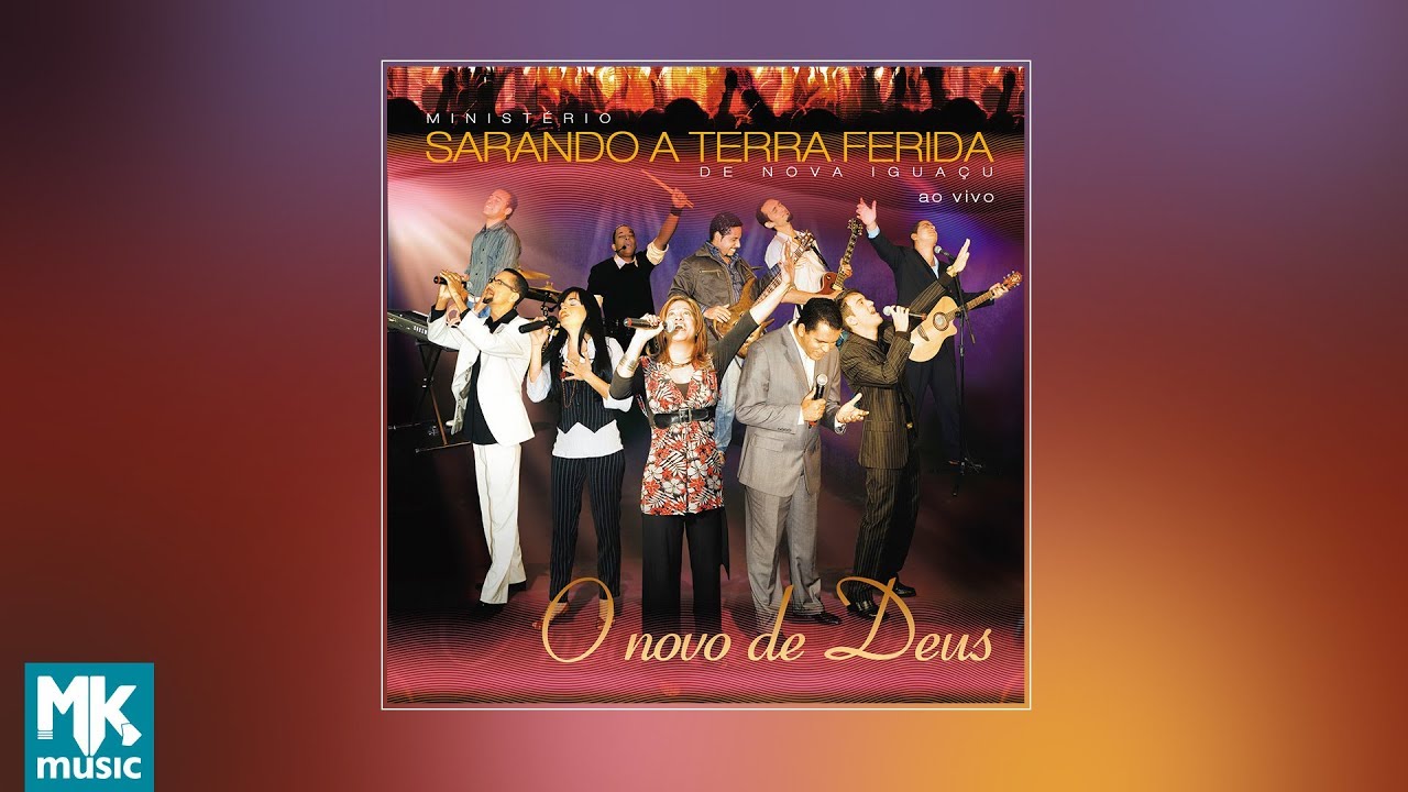 💿 Ministério Sarando a Terra Ferida - O Novo de Deus (CD COMPLETO)