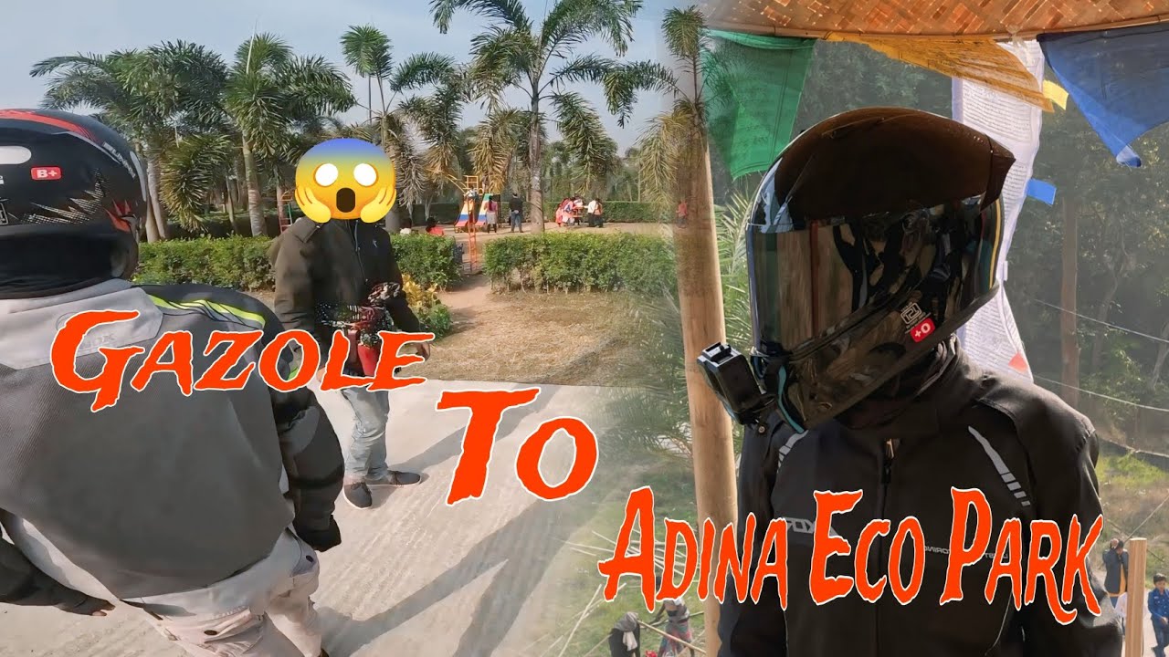 Gazole To Adina Eco Park 😱 ঝামেলা হয়েছে😡