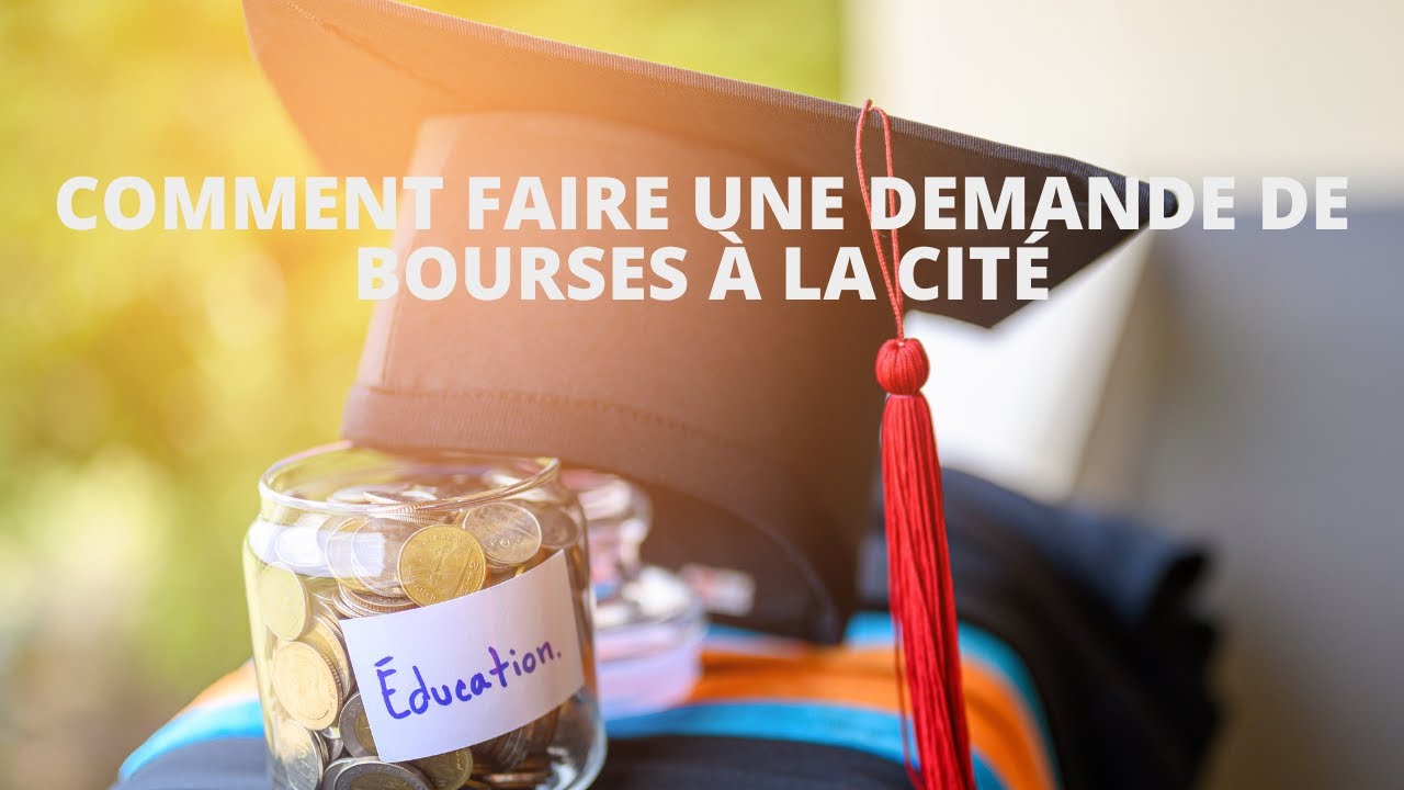Comment faire une demande de bourses à La Cité