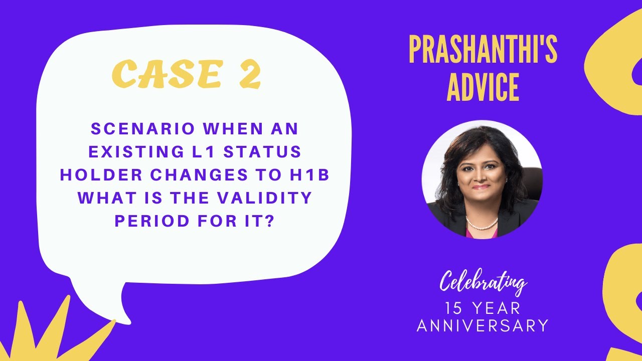 Case 2 : Validity of H1B status when switched from L1 to H1