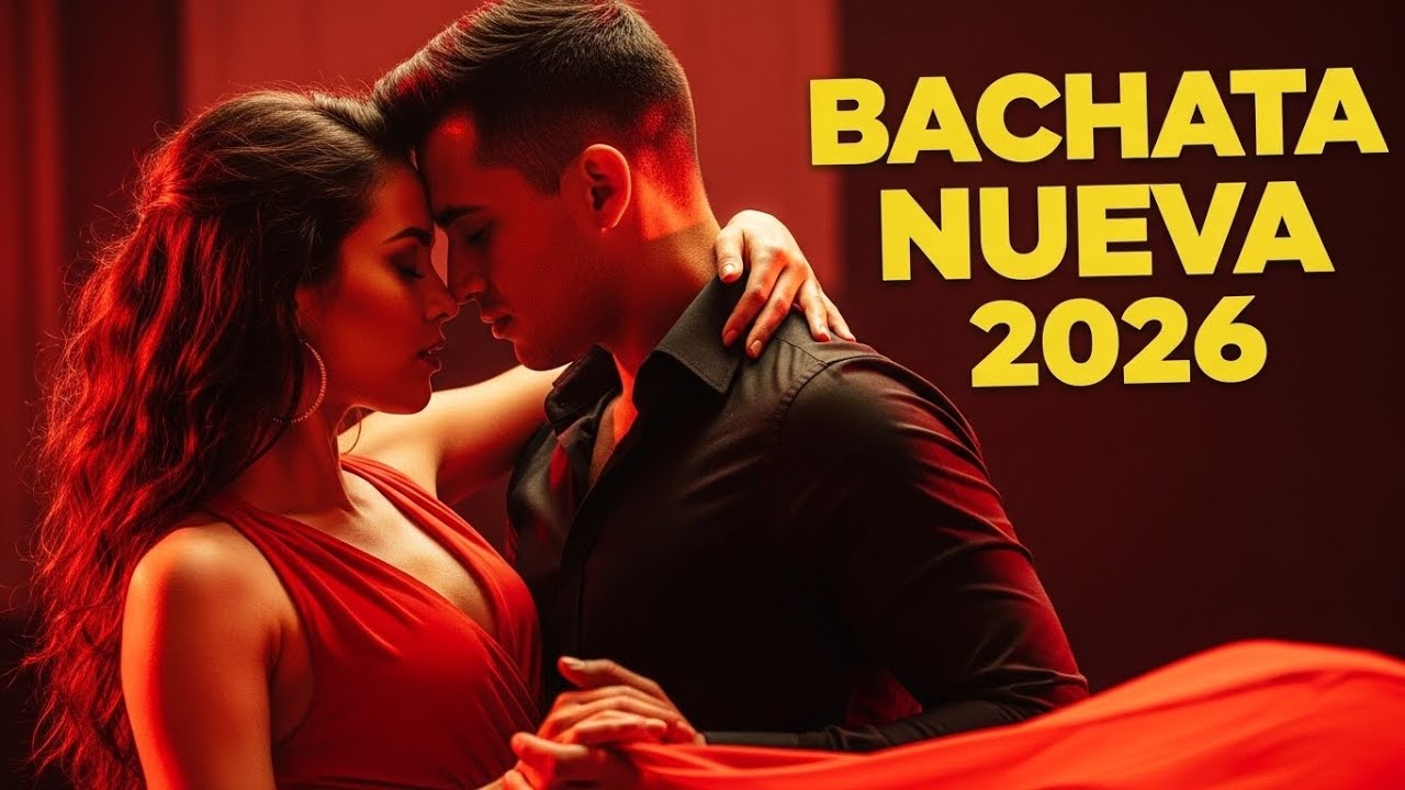 Bachata Nueva 2026 🔥 Lo Más Nuevo Que Tienes Que Escuchar